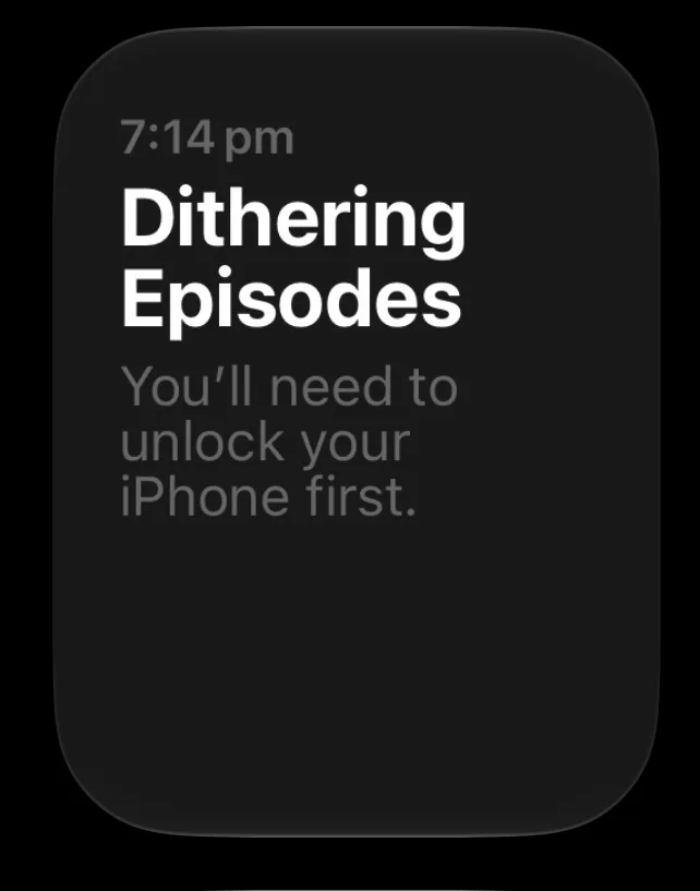 A conversation card in the Siri app, timestamped 7:14 pm, headed 'Dithering Episodes', with the reply underneath: 'You'll need to unlock your iPhone first.'